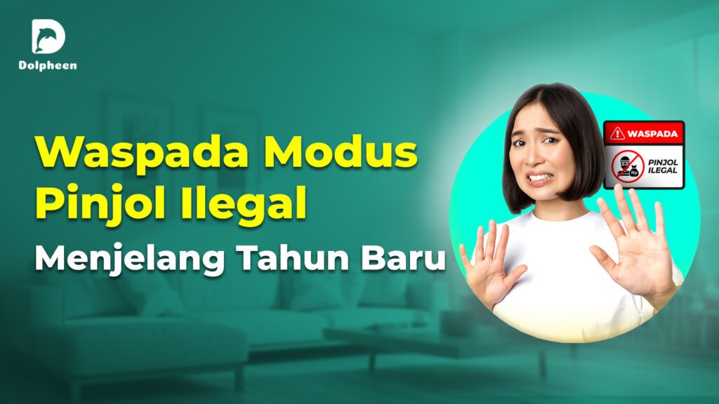 Modus Pinjol Ilegal Menjelang Tahun Baru, Harus Waspada! - Dolpheen ...