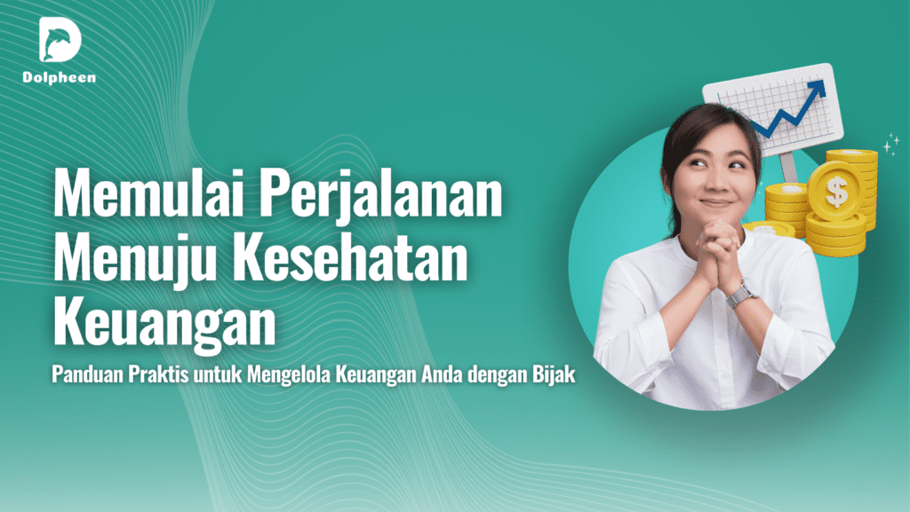 Memulai Perjalanan Menuju Kesehatan Keuangan