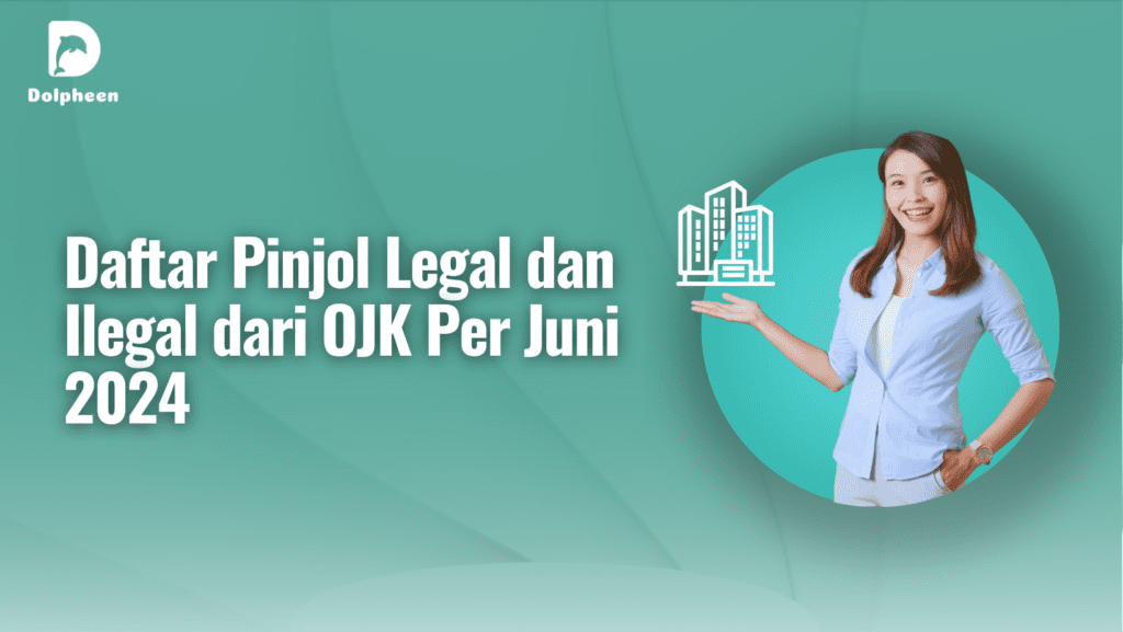 Daftar Pinjol Legal dan Ilegal dari OJK Per Juni 2024